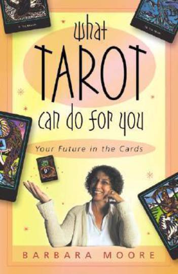What Tarot Can Do for You: Your Future in the Cards by Barbara Moore image 0